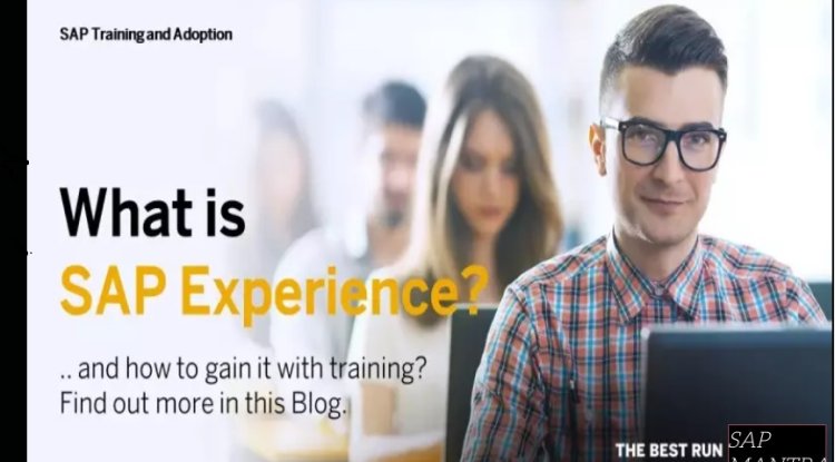 sap-experience-all-you-need-to-know-educational-latest-courses