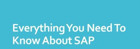 Everything you Need to Know About SAP